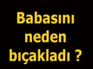 19 ya��ndaki gen�, babas�n� b��aklad�