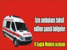 Sa�l�k Bakanl����ndan Bolu�ya ambulans deste�i
