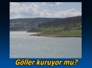 G�ller kuruyor mu?