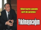 �Benim ad�m Alaaddin Y�lmaz� dedi ve muhaliflerine seslendi: