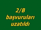 2/B i�in ba�vuru s�releri uzat�ld�