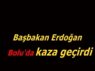 Ba�bakan Erdo�an Bolu�da kaza ge�irdi