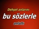Do�an deh�et anlar� anlatt�