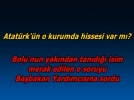  Atat�rk�n o kurumda hissesi var m�?