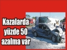 �l�ml� kaza oran�nda azalma var