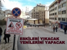 ESK�LER� YIKACAK YEN�LER�N� YAPACAK  