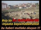 Bu alanlarda in�aat yapacak olanlar dikkat !!!