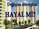�Kentsel d�n���m hayal�  