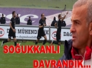 �etin: So�ukkanl� davrand�k