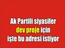 Dev proje nereye yap�lacak?
