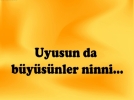 �yi uykular say�n dinleyiciler