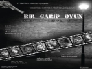 Bir Garip Oyun tiyatro severlerle bulu�uyor