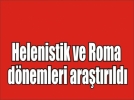 Bolu�nun y�zlerce y�l �ncesi ara�t�r�l�yor