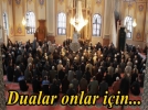  �Siz dua edin, onlar bizi korusun�