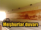Bolu�nun me�hurlar� duvarda