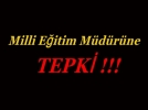 Milli E�itim M�d�r�ne b�y�k tepki