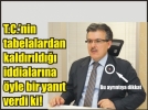 O, tabelalarda aranan T.C�yi ba�r�nda ta��yor