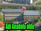 Ad� Anadolu oldu