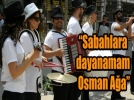 Bunlar da sokak orkestras�