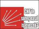 CHP�de se�im takvimi a��kland�