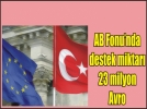 Bolu�ya AB fonlar�ndan b�y�k destek