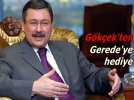 Melih G�k�ek�ten Gerede�ye hediye