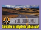 Karayollar�nda son durum