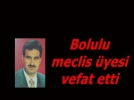 Bolulu meclis �yesi hayat�n� kaybetti
