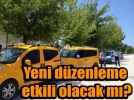 BOLU�DA TAKS�C�LERE SIKI Y�NET�M