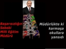 Ba�ar�s�zl���n nedeni Milli E�itim M�d�r� 