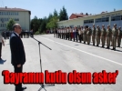 Protokol b�yle bayramla�t�