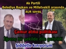 Ak Partili Milletvekili, partisinin Belediye Ba�kan�na y�klendi: