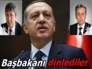 Ba�bakan�� dinlediler
