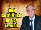 Okul kantinleri i�in Vali�den genelge