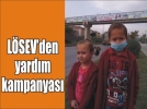 L�SEV�den ba��� kampanyas�