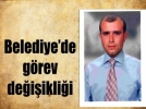 Belediye�de g�rev de�i�ikli�i