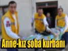 Soba bu defa can yakt�