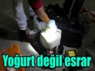 Yo�urt bidonlar�ndan esrar ��kt�