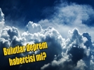 Bulutlardan Bolu�ya haber var