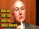�Bekledi�im deprem gecikti�