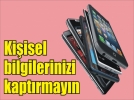 Ak�ll� telefonunuzu satarken dikkat