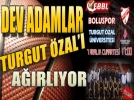 Pota Beyi Turgut �zal�� konuk ediyor