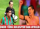 Onur T�rk Boluspordan ayr�ld�
