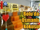 Bolu�nun kokusu de�i�iyor