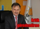 Ak Parti�de kritik g�revlendirme