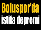 Boluspor�da istifa depremi