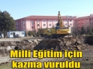 �lk kazma vuruldu