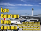 Bolu hem e�itecek hem u�uracak