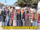 �G�lge etmesinler yeter�