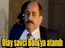 Zekeriya �z Bolu�ya atand�